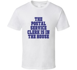 Postal Service Clerk In The House Funny Party T Shirt