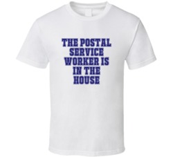 Postal Service Worker In The House Funny Party T Shirt