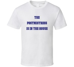 Postmistress In The House Funny Party T Shirt