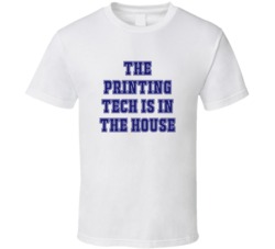 Printing Tech In The House Funny Party T Shirt