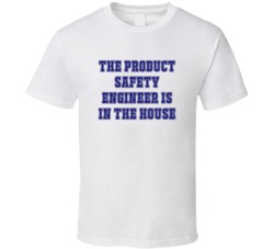 Product Safety Engineer In The House Funny Party T Shirt