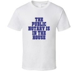 Public Notary In The House Funny Party T Shirt