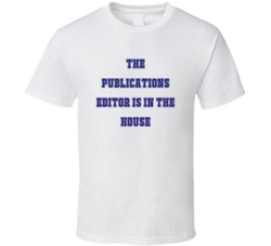 Publications Editor In The House Funny Party T Shirt