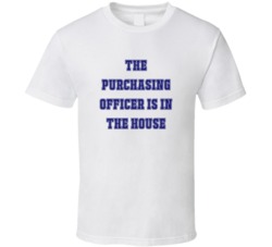 Purchasing Officer In The House Funny Party T Shirt