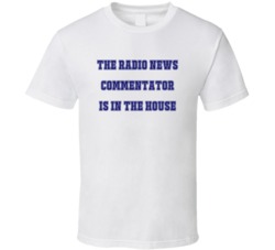 Radio News Commentator In The House Funny Party T Shirt