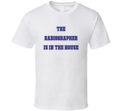 Radiographer In The House Funny Party T Shirt