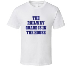 Railway Guard In The House Funny Party T Shirt