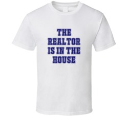 Realtor In The House Funny Party T Shirt