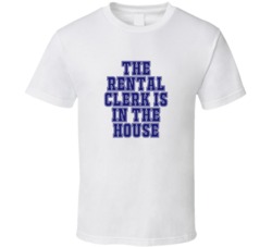 Rental Clerk In The House Funny Party T Shirt