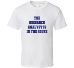 Research Analyst In The House Funny Party T Shirt