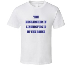 Researcher In Linguistics In The House Funny Party T Shirt