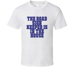 Road Sign Keeper In The House Funny Party T Shirt