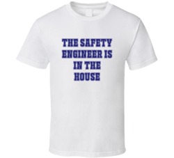Safety Engineer In The House Funny Party T Shirt