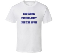 School Psychologist In The House Funny Party T Shirt