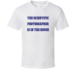 Scientific Photographer In The House Funny Party T Shirt