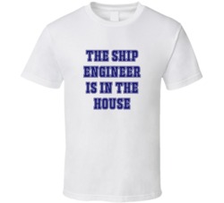 Ship Engineer In The House Funny Party T Shirt