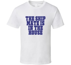 Ship Mate In The House Funny Party T Shirt