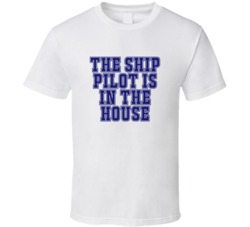 Ship Pilot In The House Funny Party T Shirt