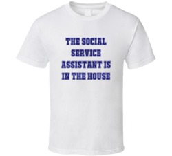 Social Service Assistant In The House Funny Party T Shirt