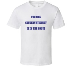 Soil Conservationist In The House Funny Party T Shirt