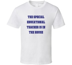 Special Educational Teacher In The House Funny Party T Shirt