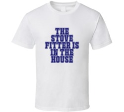 Stove Fitter In The House Funny Party T Shirt