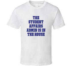 Student Affairs Admin In The House Funny Party T Shirt