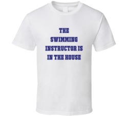 Swimming Instructor In The House Funny Party T Shirt