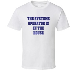 Systems Operator In The House Funny Party T Shirt