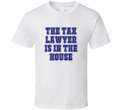 Tax Lawyer In The House Funny Party T Shirt