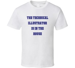 Technical Illustrator In The House Funny Party T Shirt