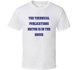 Technical Publications Editor In The House Funny Party T Shirt