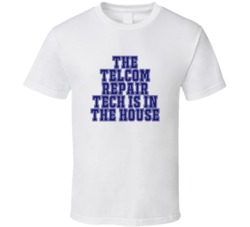 Telcom Repair Tech In The House Funny Party T Shirt