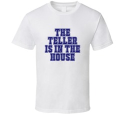 Teller In The House Funny Party T Shirt
