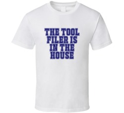 Tool Filer In The House Funny Party T Shirt