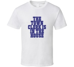 Town Clerk In The House Funny Party T Shirt