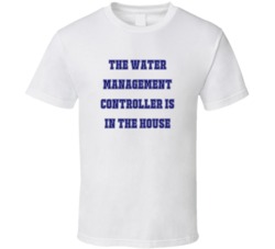 Water Management Controller In The House Funny Party T Shirt