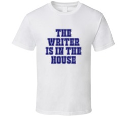 Writer In The House Funny Party T Shirt