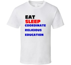 Coordinate Religious Education Religious Education Coordinator T Shirt