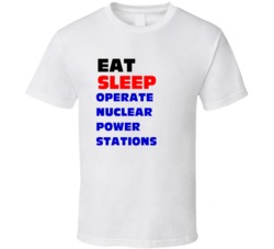 Operate Nuclear Power Stations Nuclear Power Station Operator T Shirt