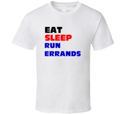 Eat Sleep Run Errands Articled Clerk T Shirt