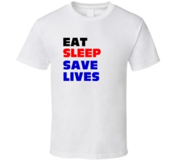 Eat Sleep Save Lives Paramedic T Shirt