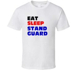 Eat Sleep Stand Guard Security Guard T Shirt