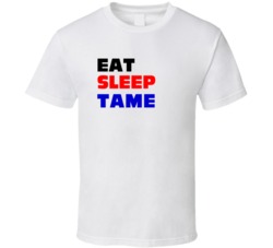 Eat Sleep Tame Tamer T Shirt