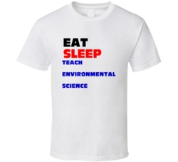 Teach Environmental Science Environmental Science Professor T Shirt
