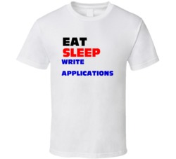 Eat Sleep Write Applications Computer Software Engineer T Shirt