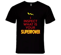 I Inspect What Is Your Superpower Occupation T Shirt