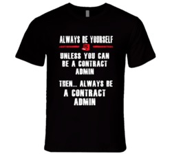 Always Be Yourself Contract Admin Occupation T Shirt