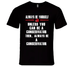 Always Be Yourself Conservator Occupation T Shirt