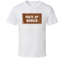Paste-Up Worker Vintage Look Distressed Wood Texture T Shirt